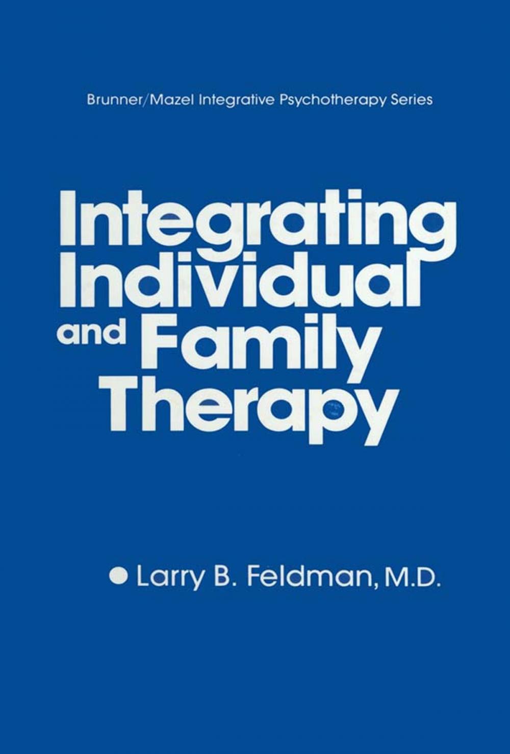 Big bigCover of Integrating Individual And Family Therapy