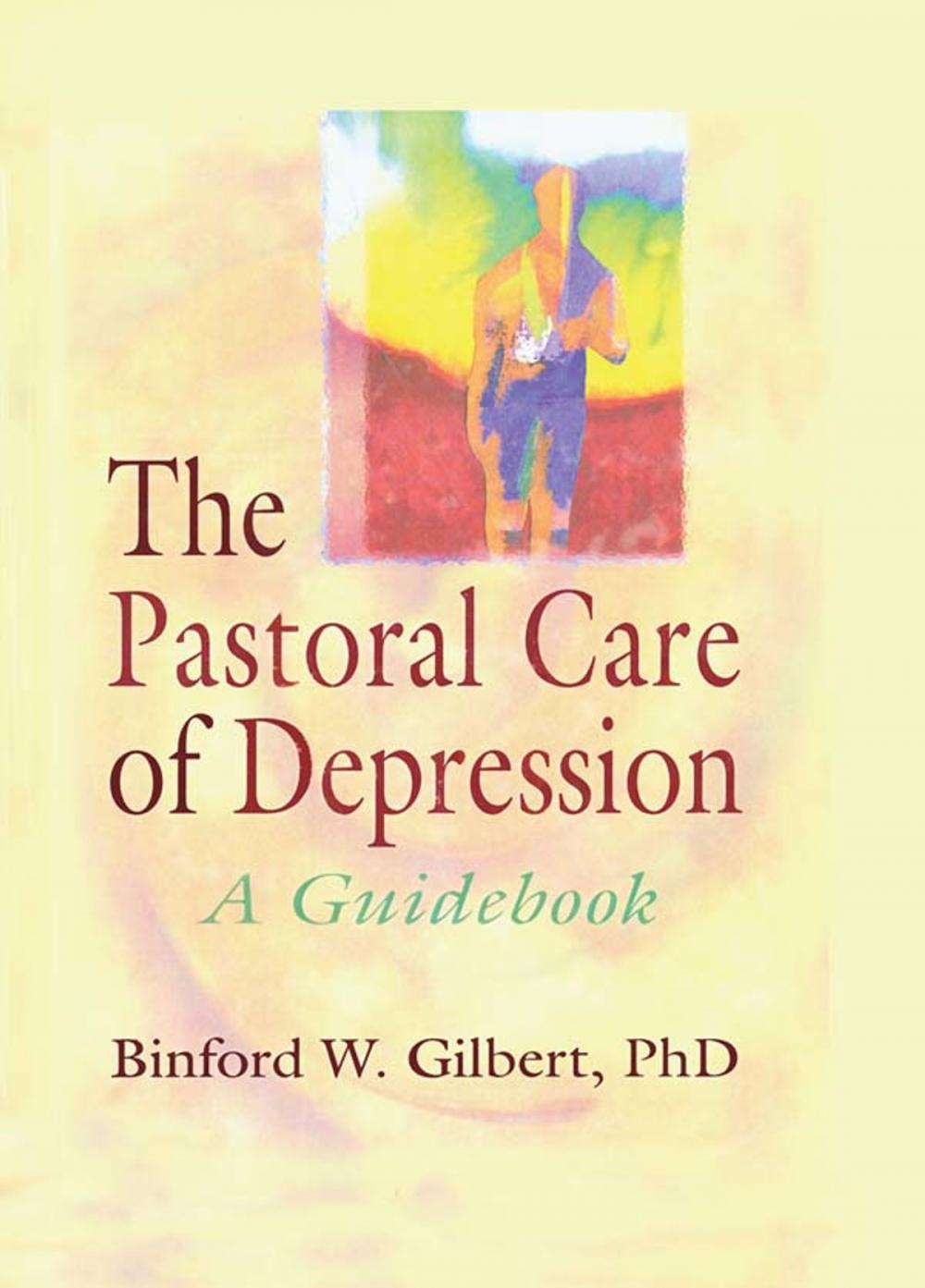 Big bigCover of The Pastoral Care of Depression