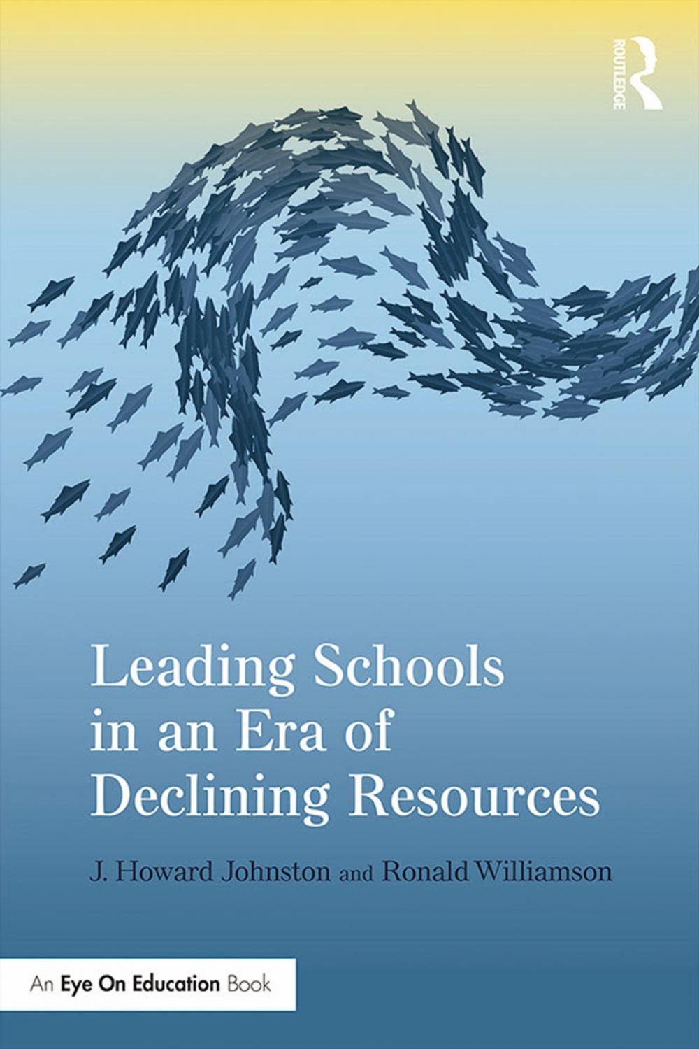 Big bigCover of Leading Schools in an Era of Declining Resources