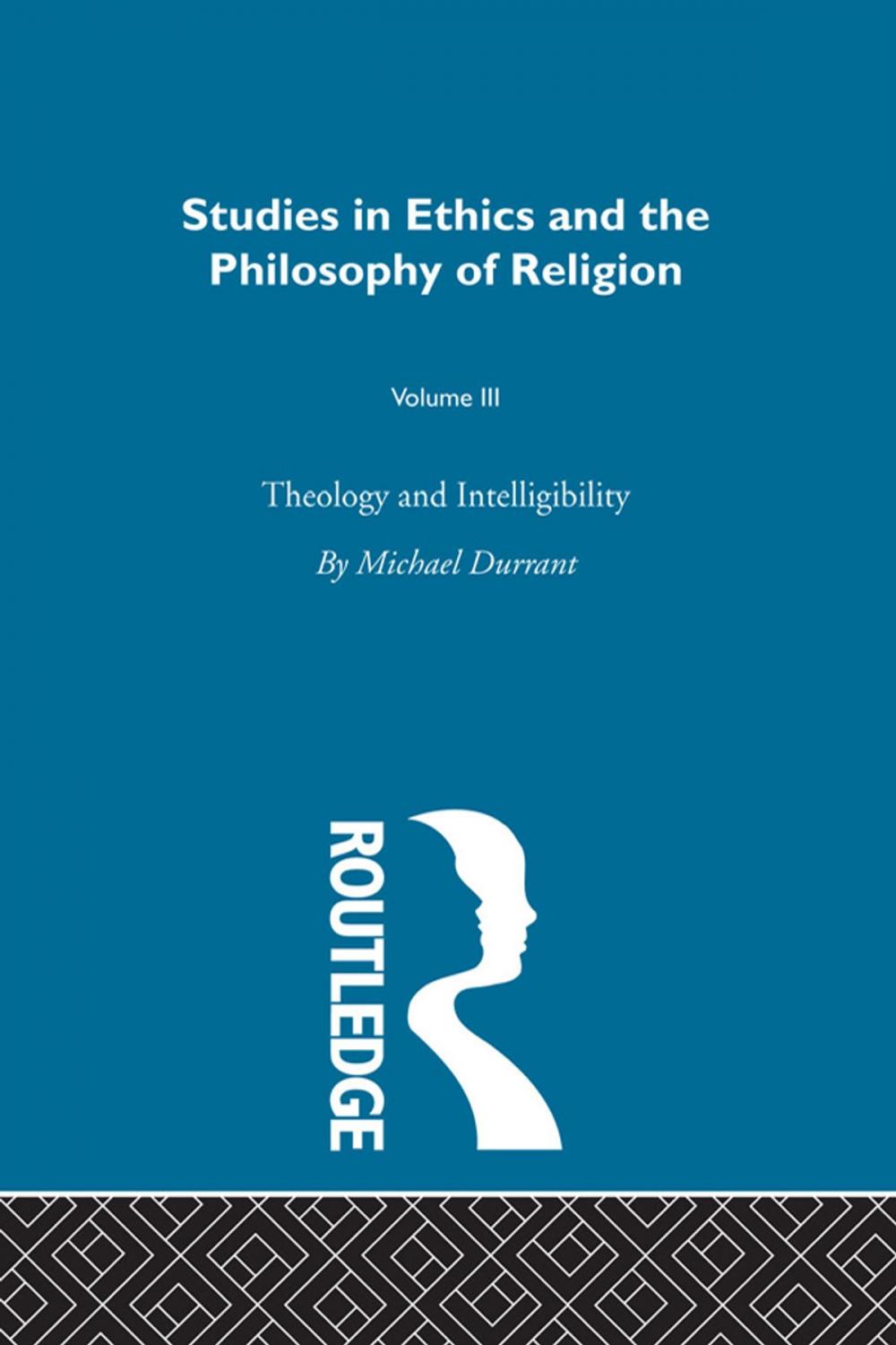 Big bigCover of Theology & Intelligibility Vol