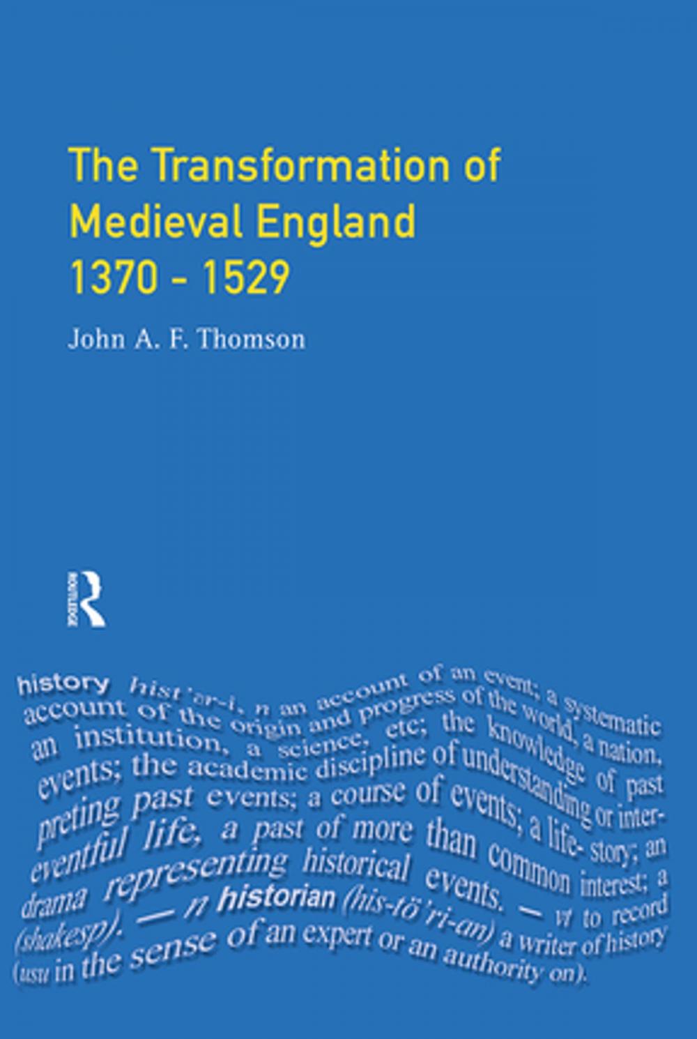 Big bigCover of Transformation of Medieval England 1370-1529, The