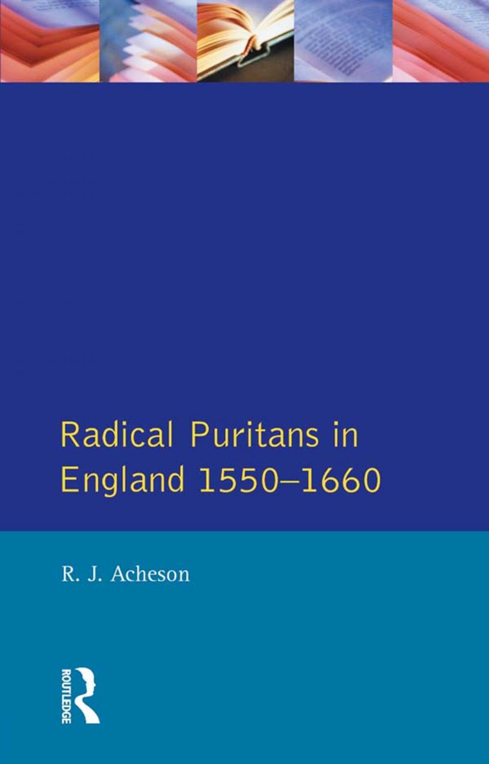 Big bigCover of Radical Puritans in England 1550 - 1660
