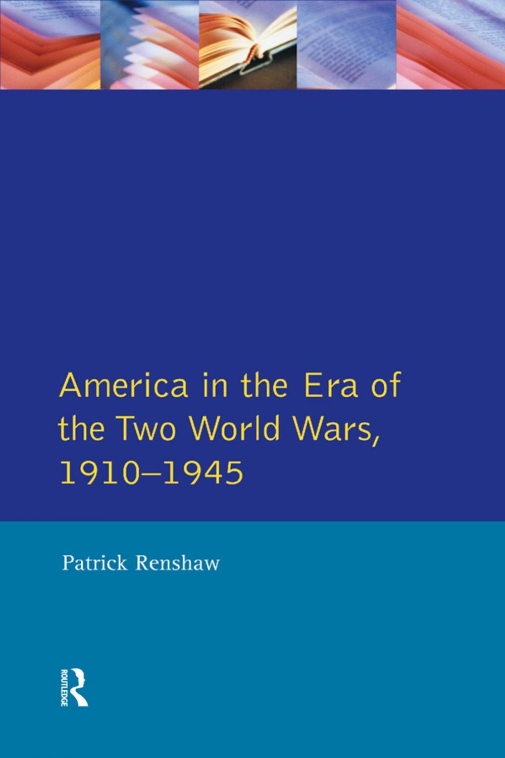 Big bigCover of The Longman Companion to America in the Era of the Two World Wars, 1910-1945