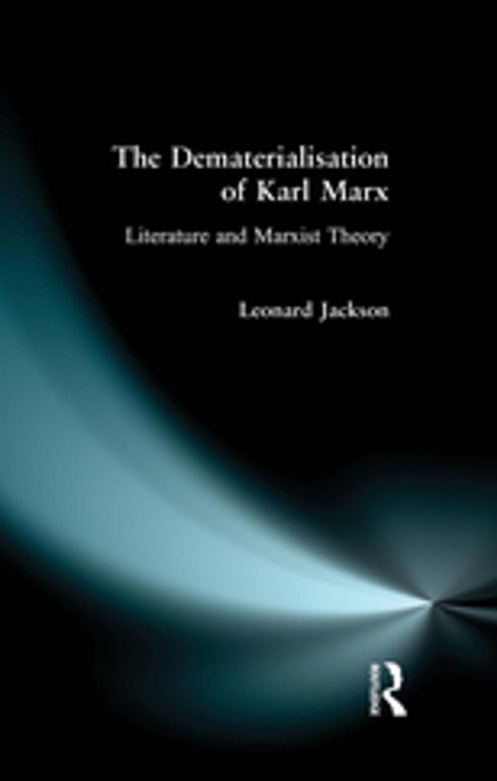 Big bigCover of The Dematerialisation of Karl Marx