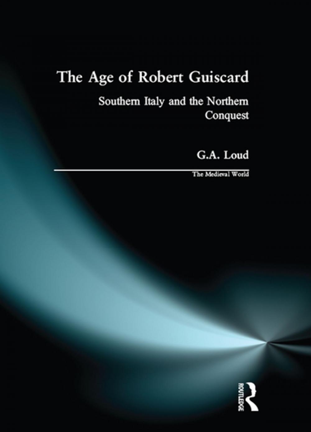 Big bigCover of The Age of Robert Guiscard