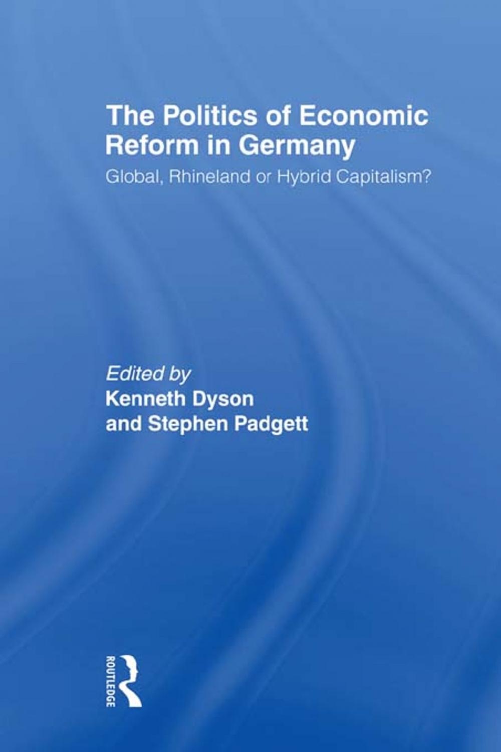 Big bigCover of The Politics of Economic Reform in Germany