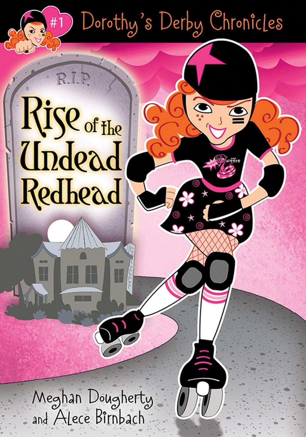 Big bigCover of Dorothy's Derby Chronicles: Rise of the Undead Redhead