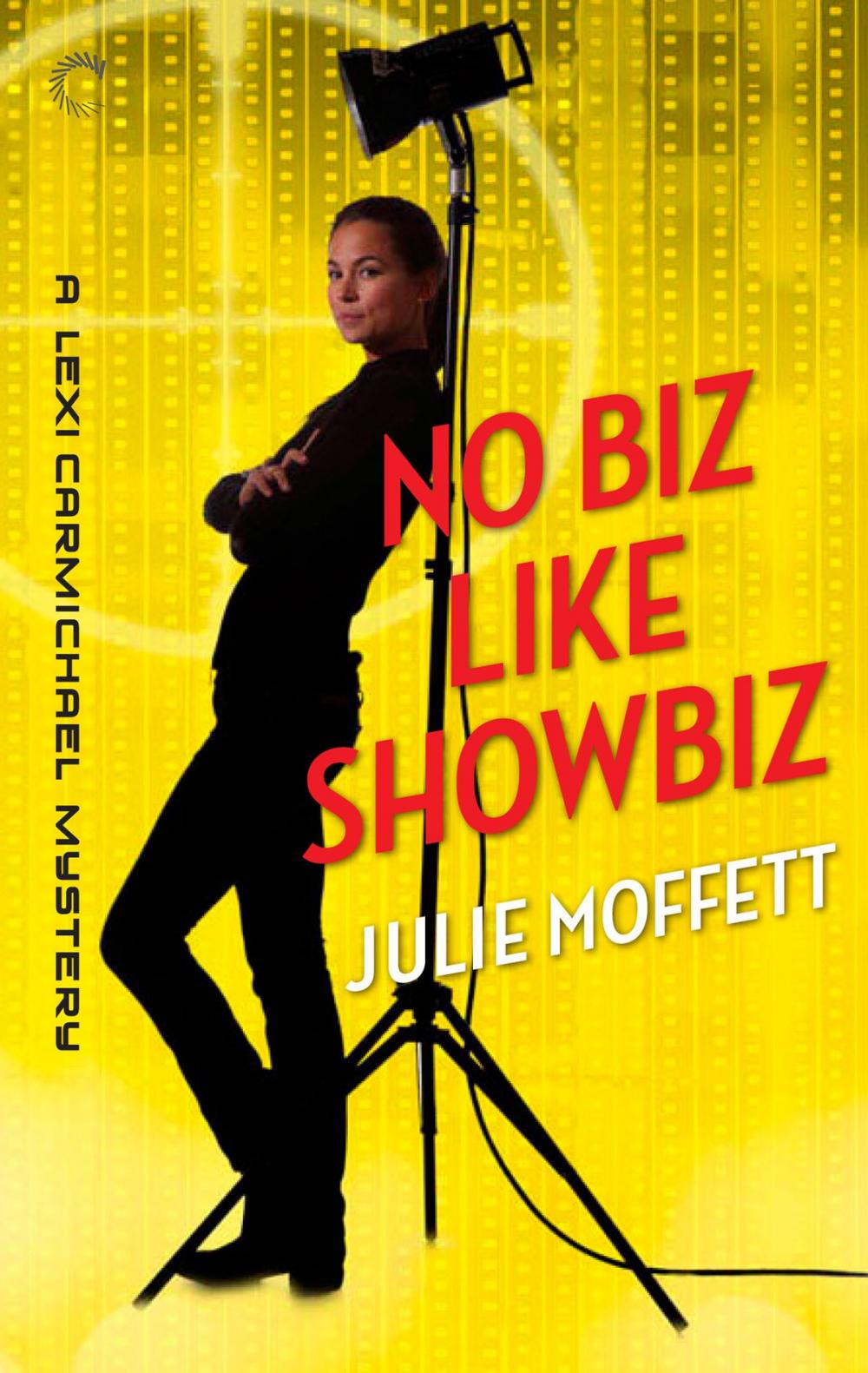 Big bigCover of No Biz Like Showbiz: A Lexi Carmichael Mystery, Book Four