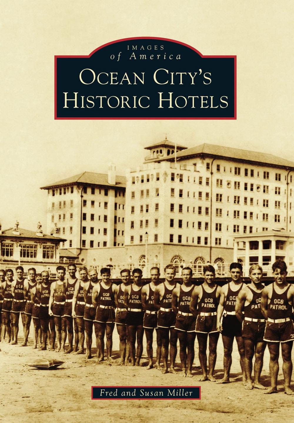 Big bigCover of Ocean City’s Historic Hotels