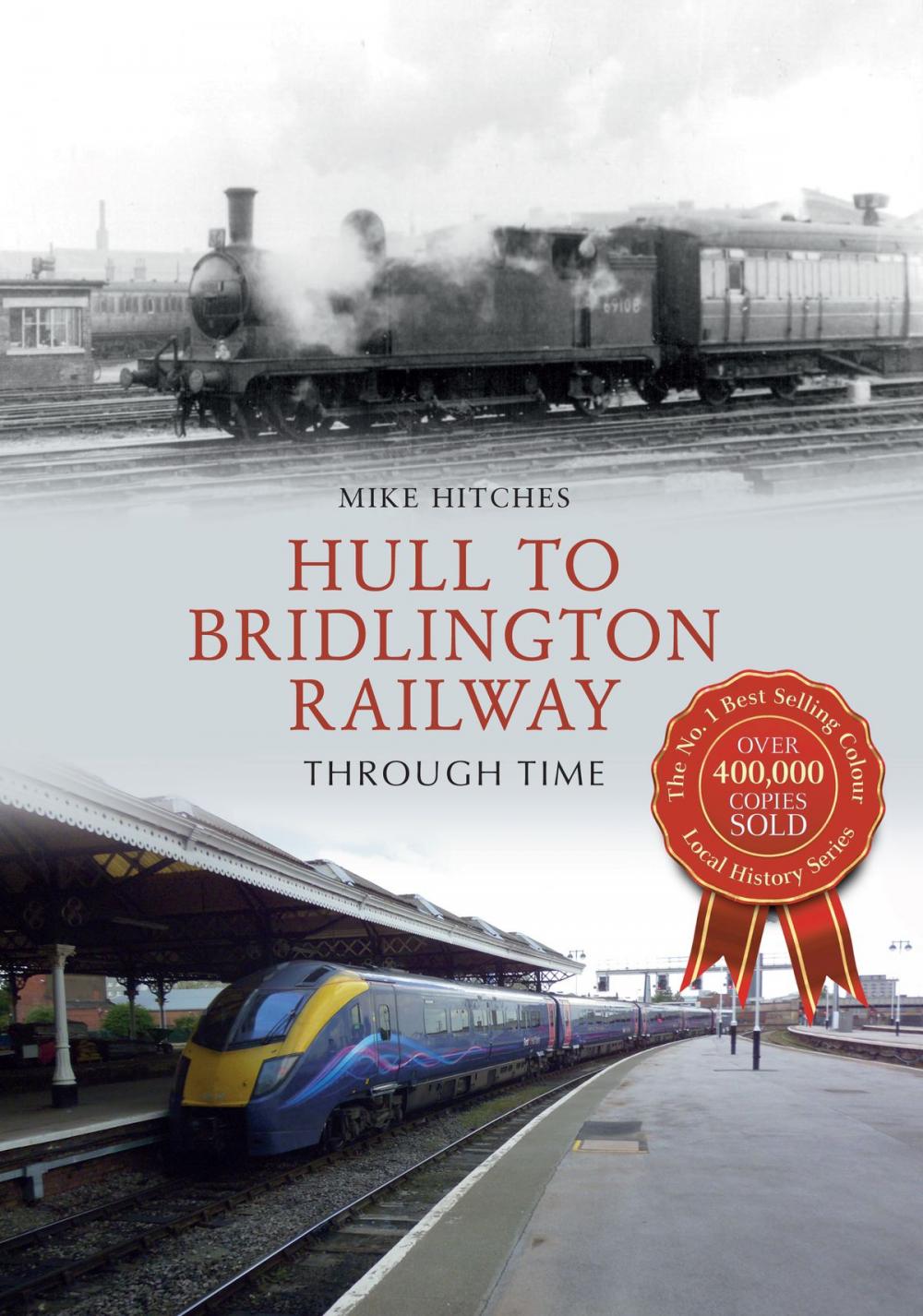 Big bigCover of Hull to Bridlington Railway Through Time