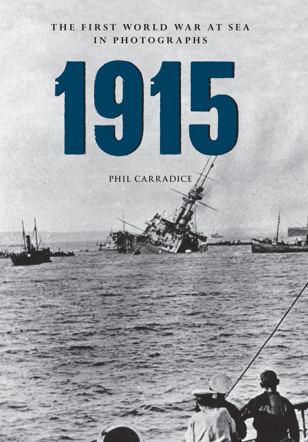 Big bigCover of 1915 The First World War at Sea in Photographs