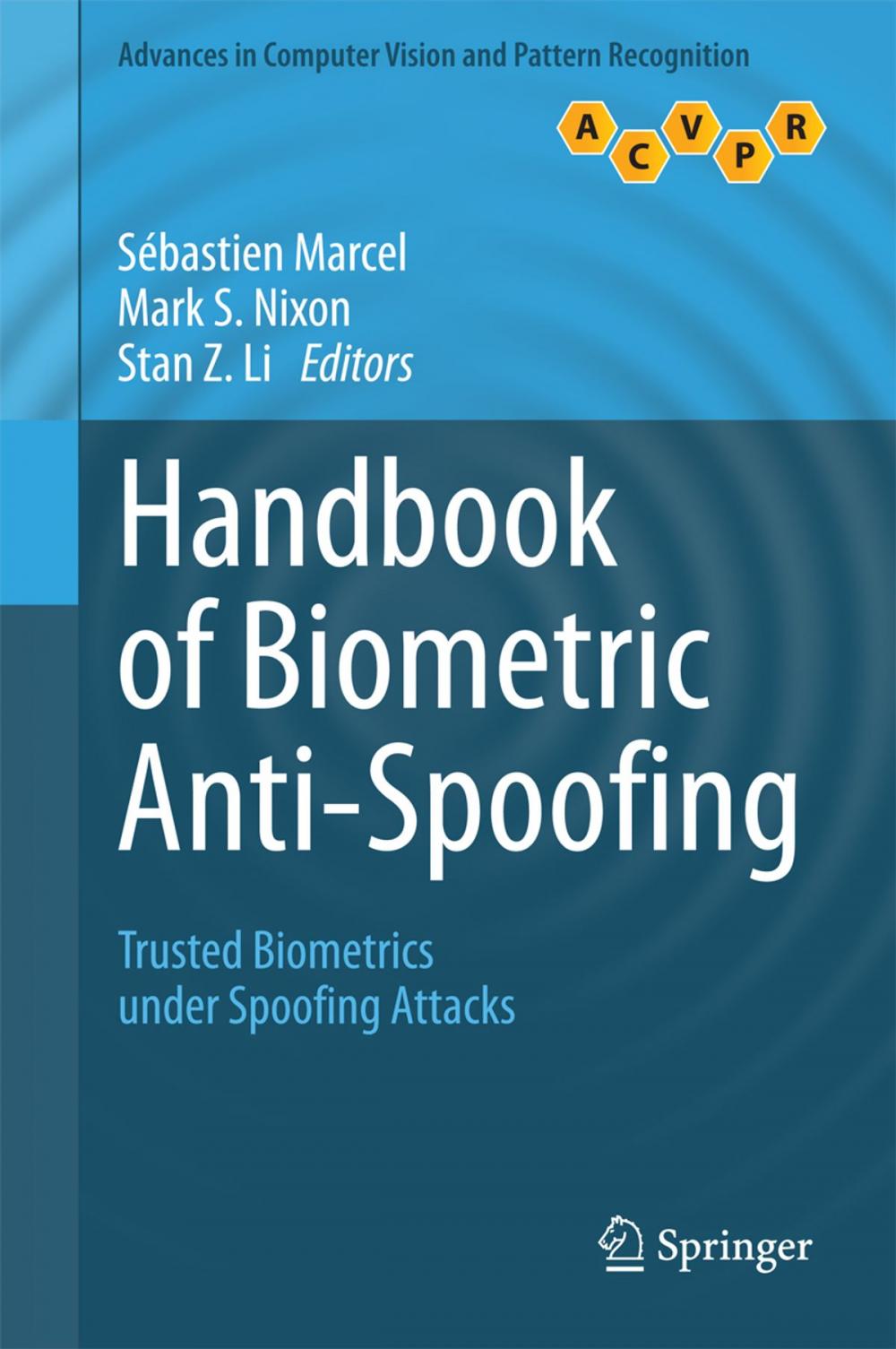 Big bigCover of Handbook of Biometric Anti-Spoofing