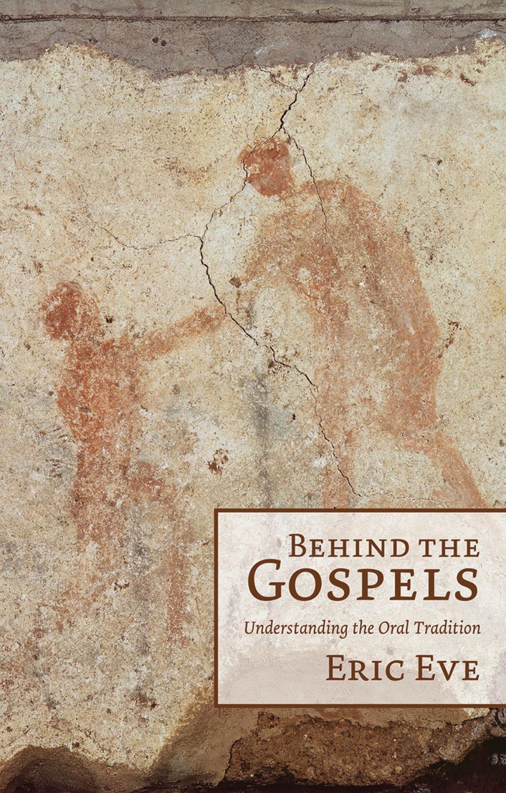 Big bigCover of Behind the Gospels: Understanding the Oral Tradition