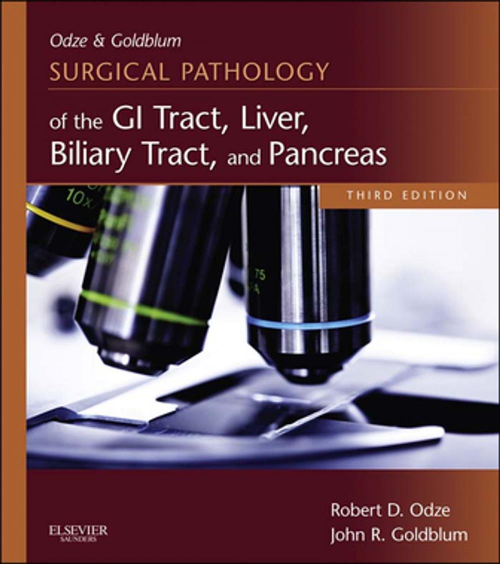 Big bigCover of Odze and Goldblum Surgical Pathology of the GI Tract, Liver, Biliary Tract and Pancreas E-Book