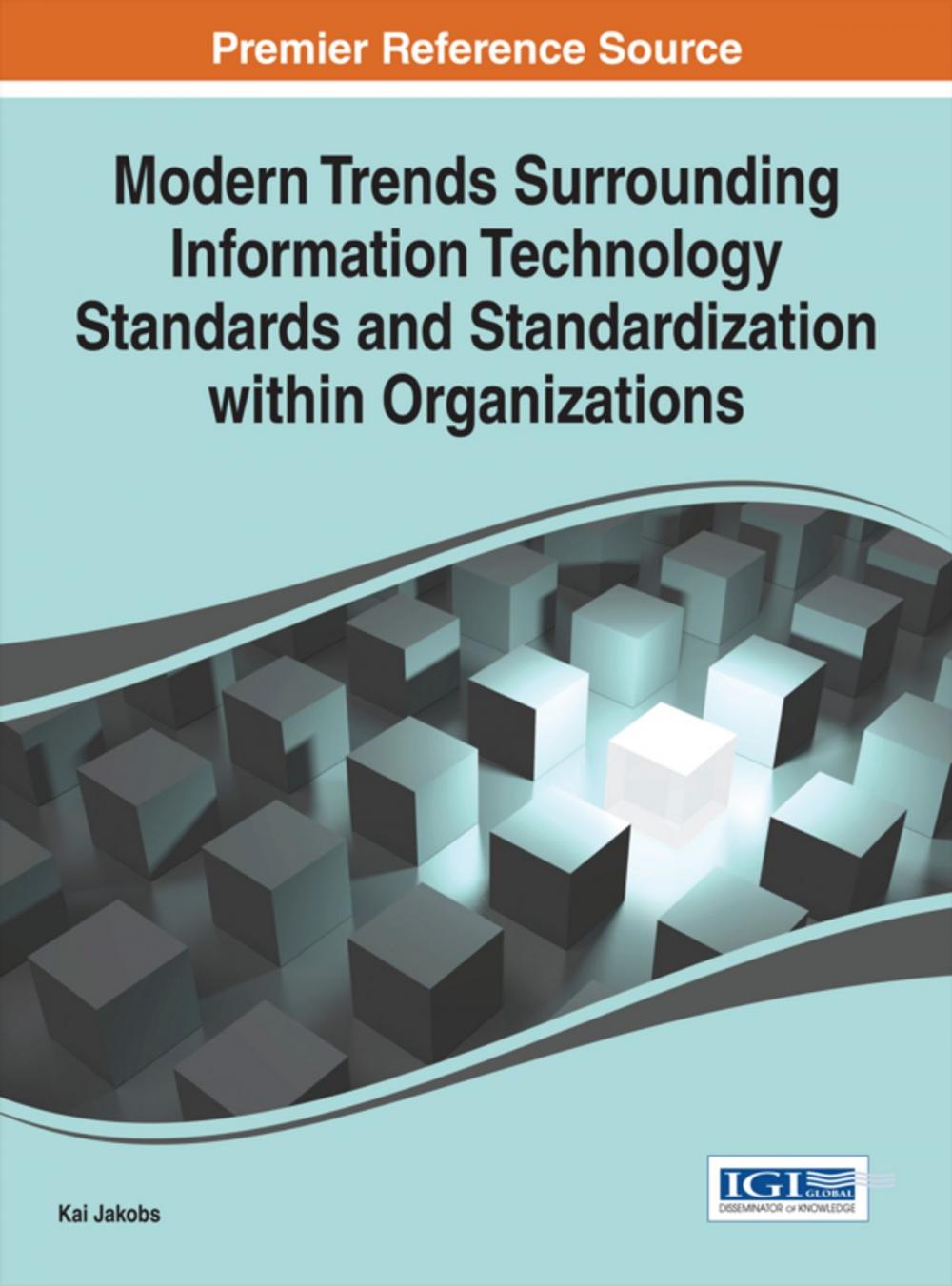 Big bigCover of Modern Trends Surrounding Information Technology Standards and Standardization within Organizations