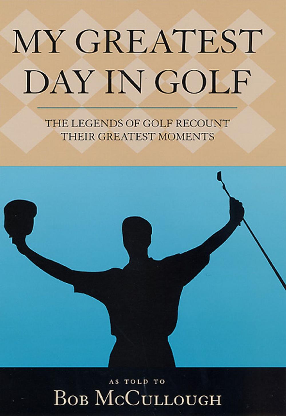 Big bigCover of My Greatest Day in Golf