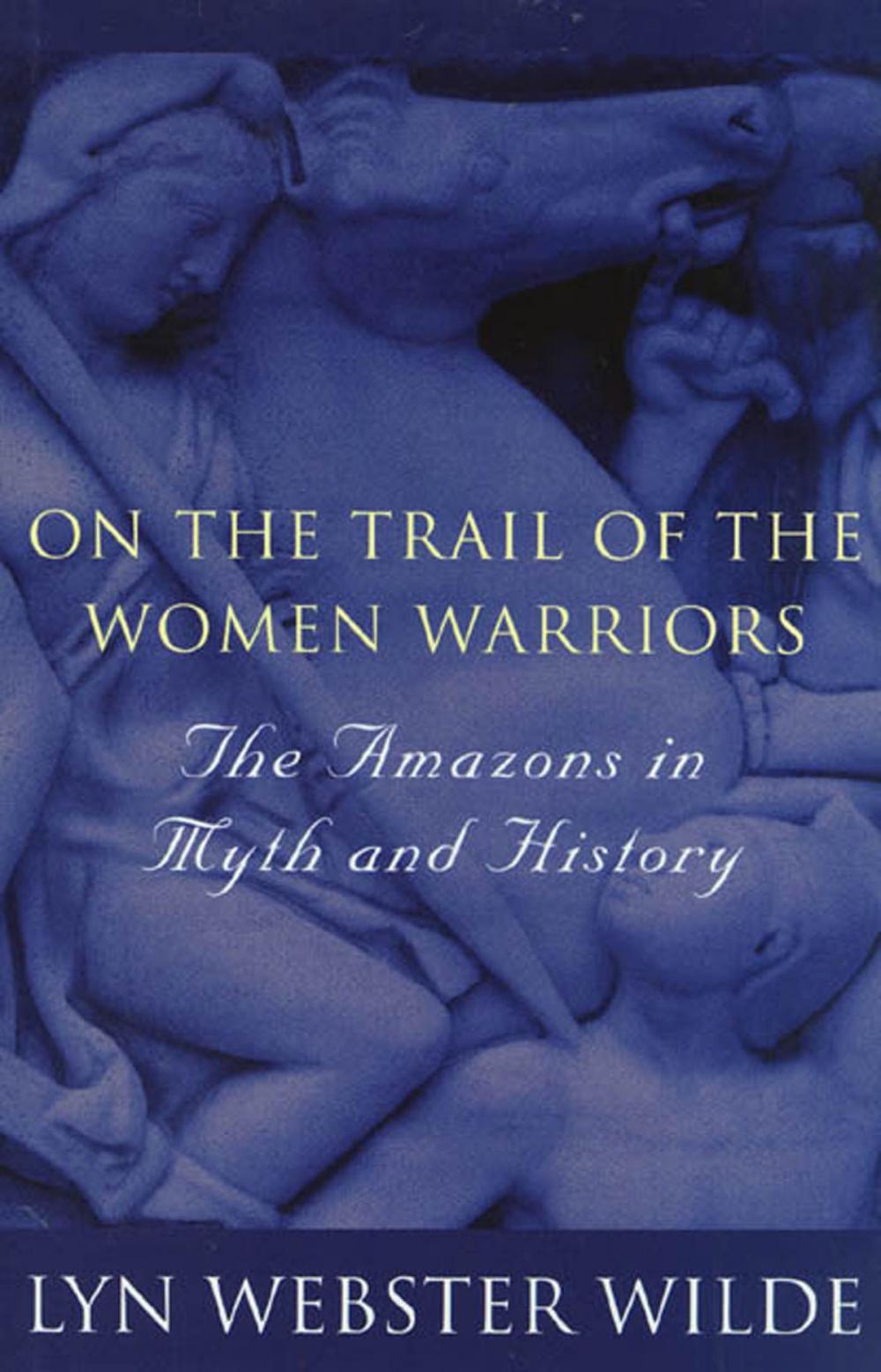 Big bigCover of On the Trail of the Women Warriors