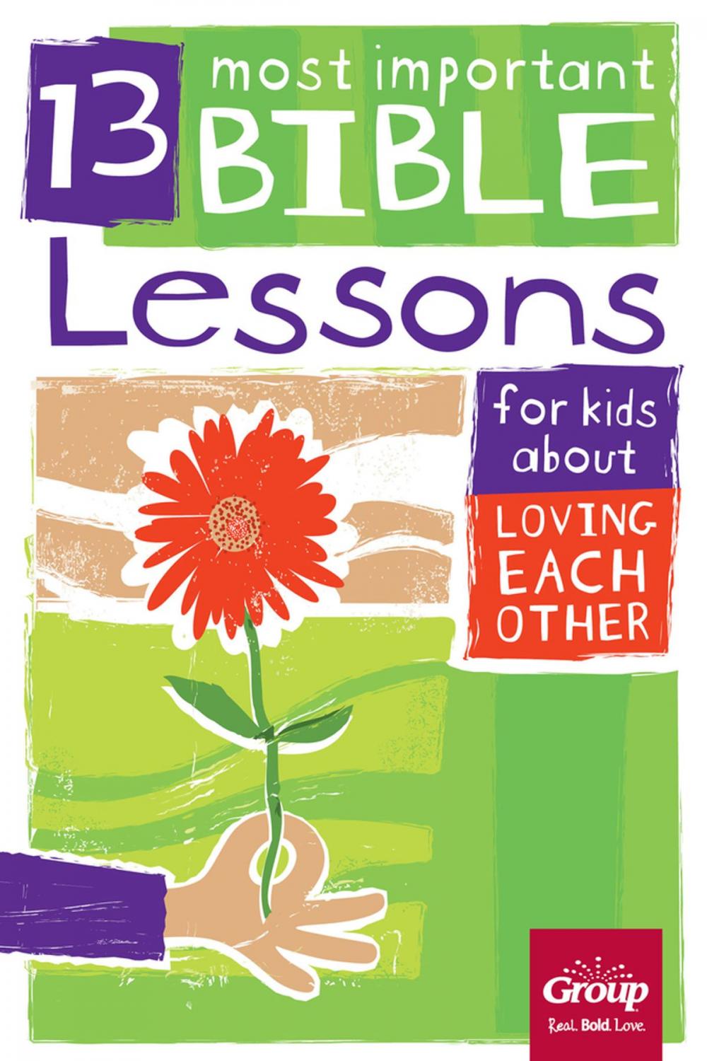 Big bigCover of 13 Most Important Bible Lessons for Kids About Loving Each Other