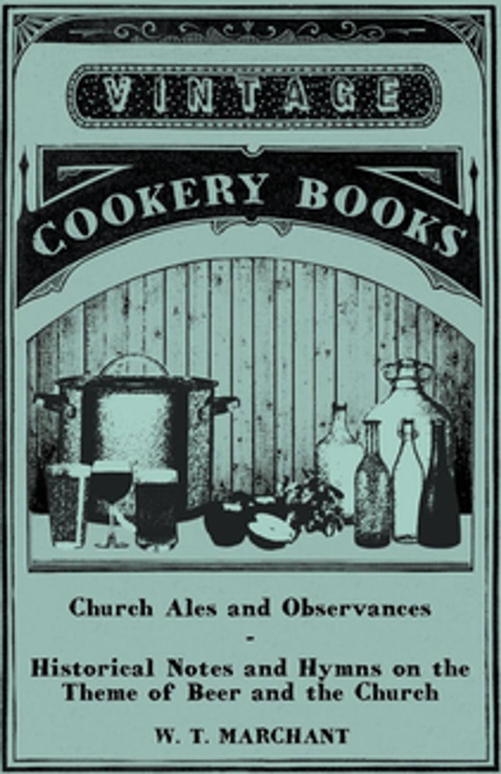 Big bigCover of Church Ales and Observances - Historical Notes and Hymns on the Theme of Beer and the Church