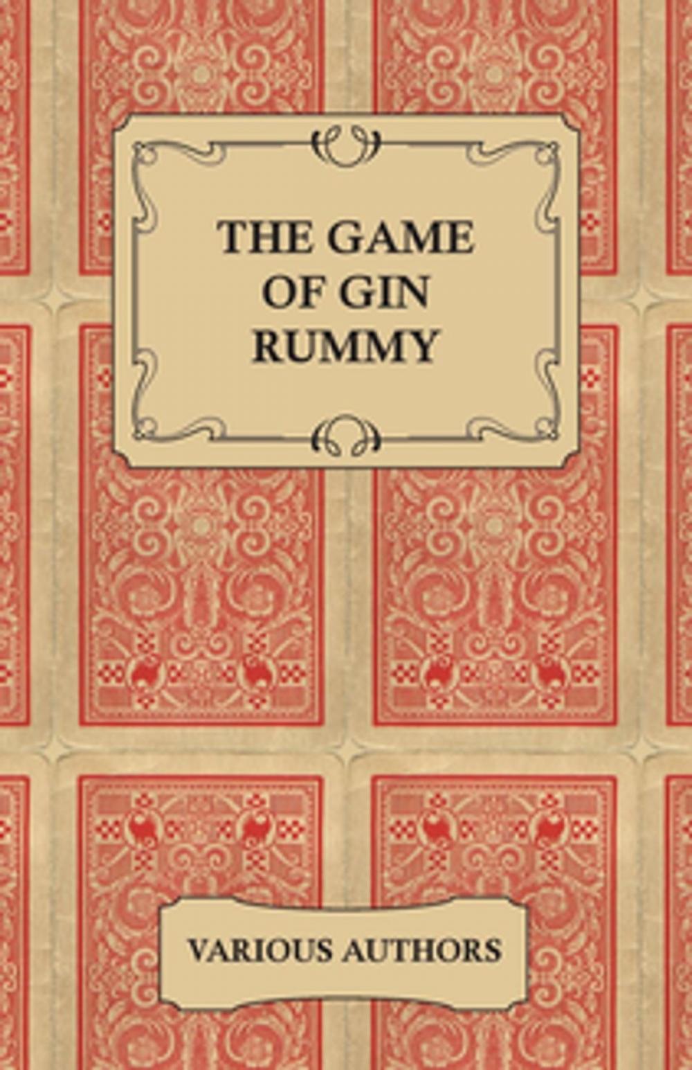 Big bigCover of The Game of Gin Rummy - A Collection of Historical Articles on the Rules and Tactics of Gin Rummy