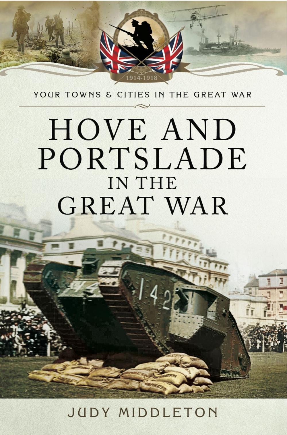 Big bigCover of Hove and Portslade in the Great War