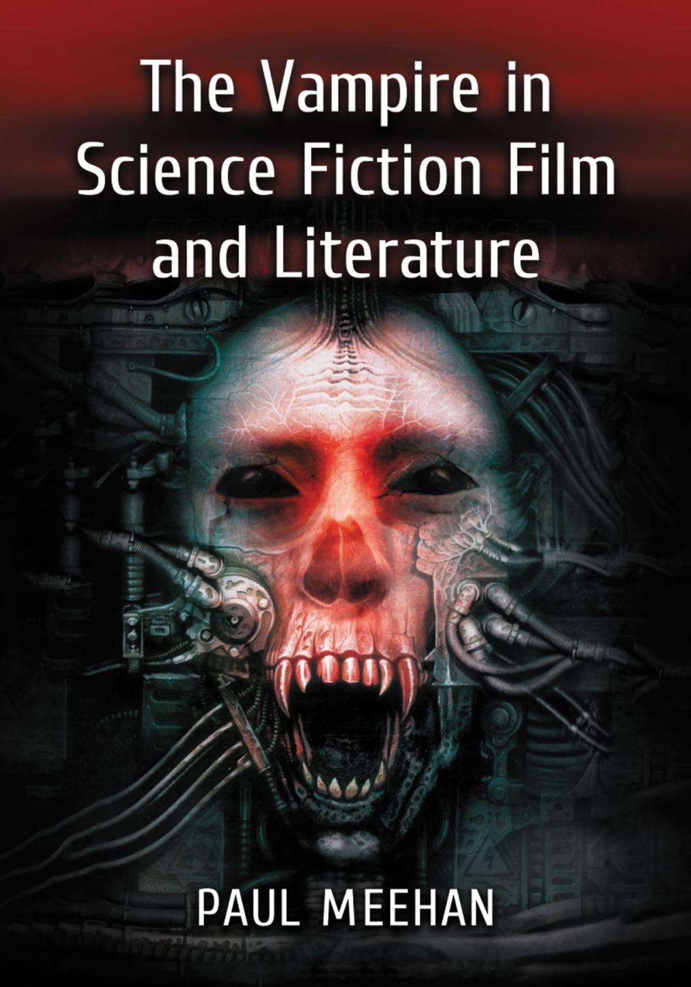 Big bigCover of The Vampire in Science Fiction Film and Literature