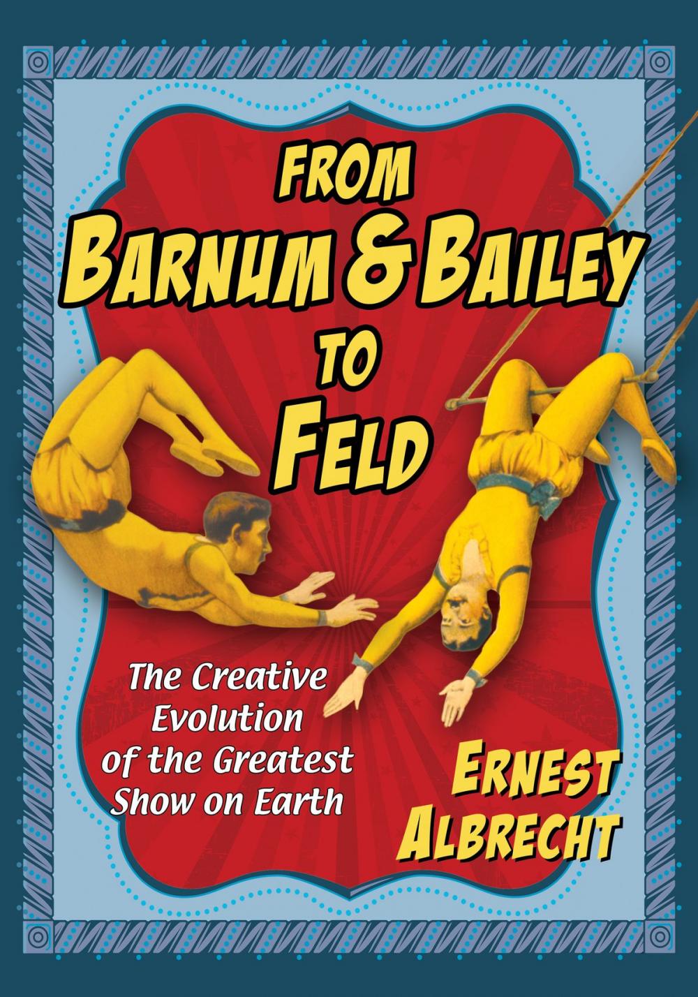 Big bigCover of From Barnum & Bailey to Feld