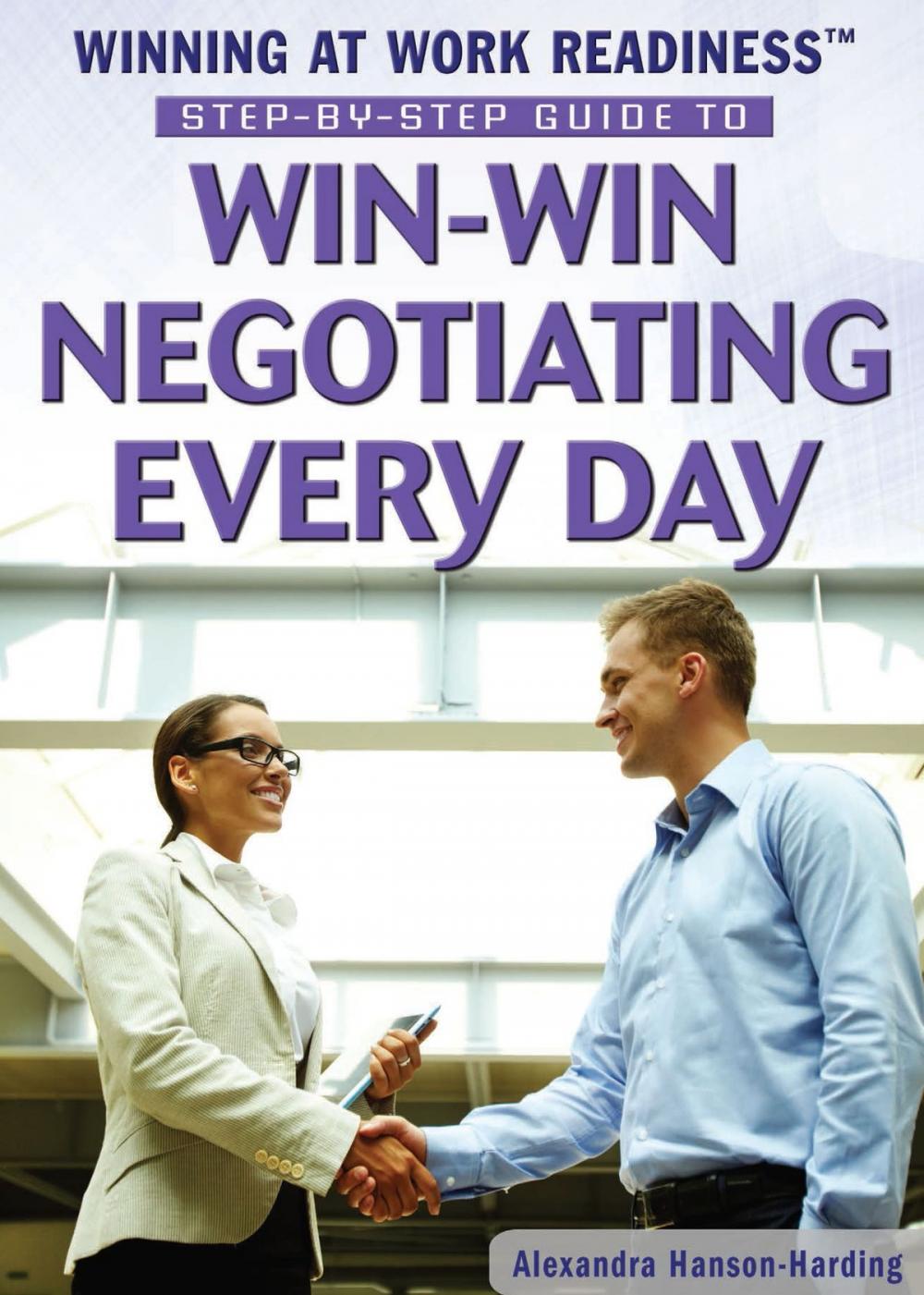 Big bigCover of Step-by-Step Guide to Win-Win Negotiating Every Day