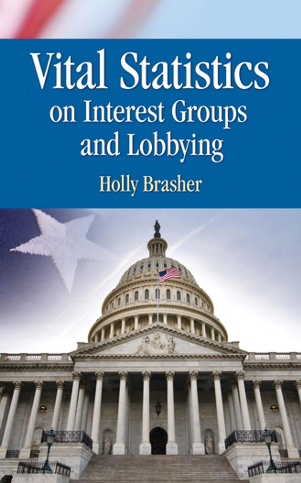 Big bigCover of Vital Statistics on Interest Groups and Lobbying