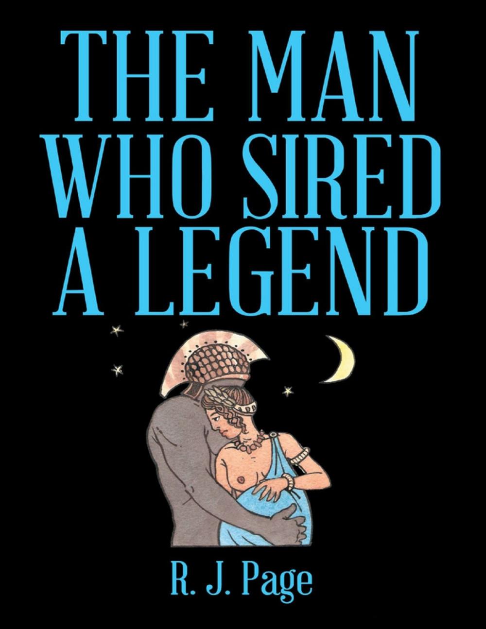 Big bigCover of The Man Who Sired a Legend