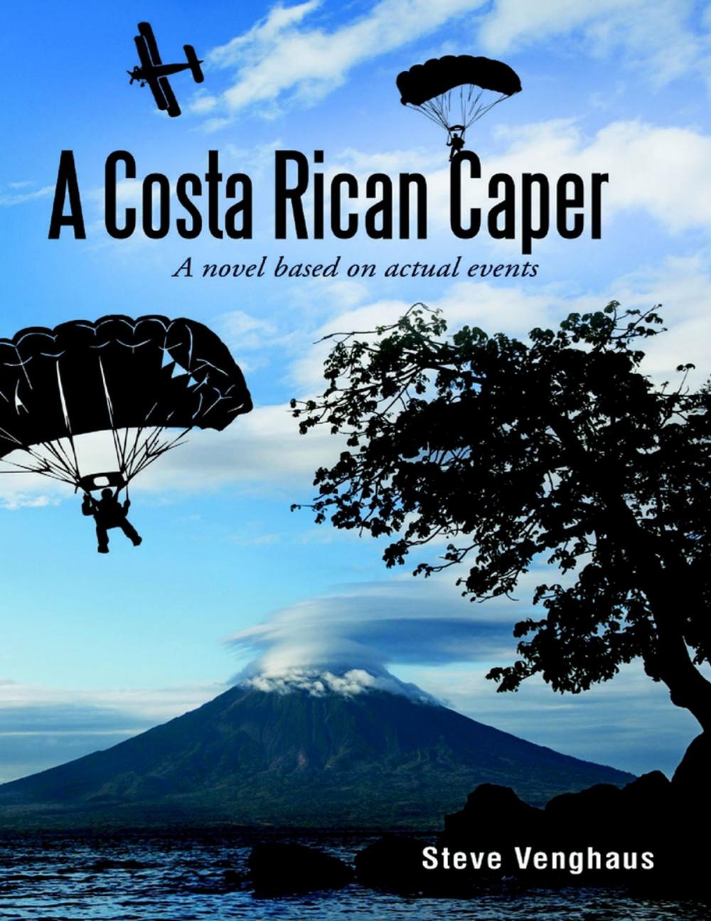 Big bigCover of A Costa Rican Caper: A Novel Based On Actual Events