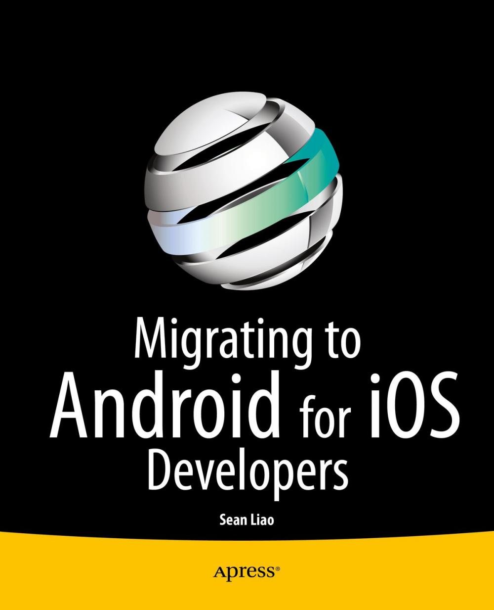 Big bigCover of Migrating to Android for iOS Developers