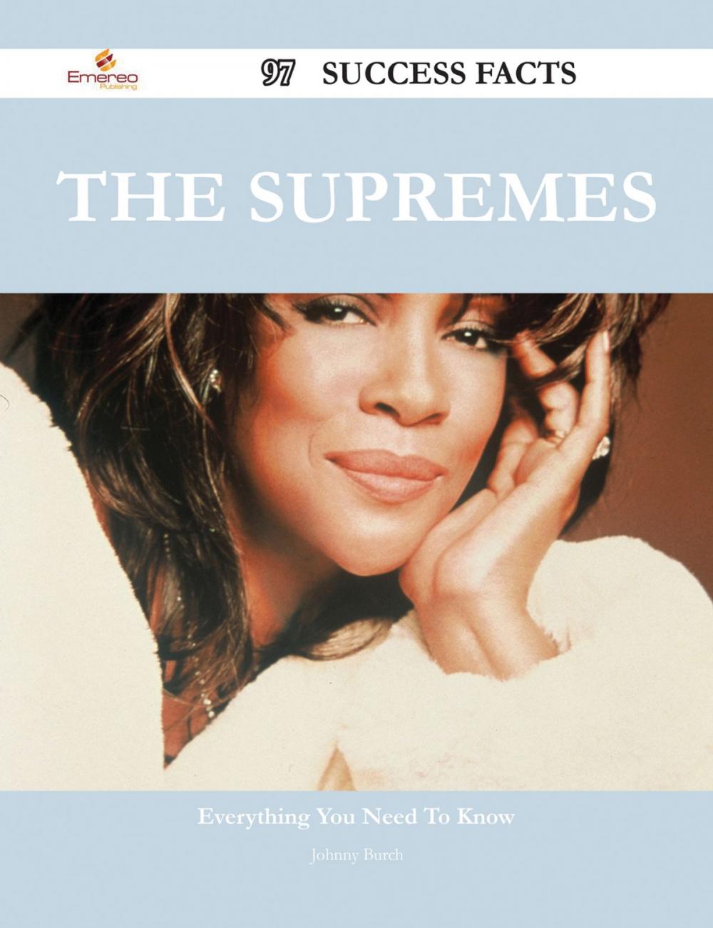 Big bigCover of The Supremes 97 Success Facts - Everything you need to know about The Supremes