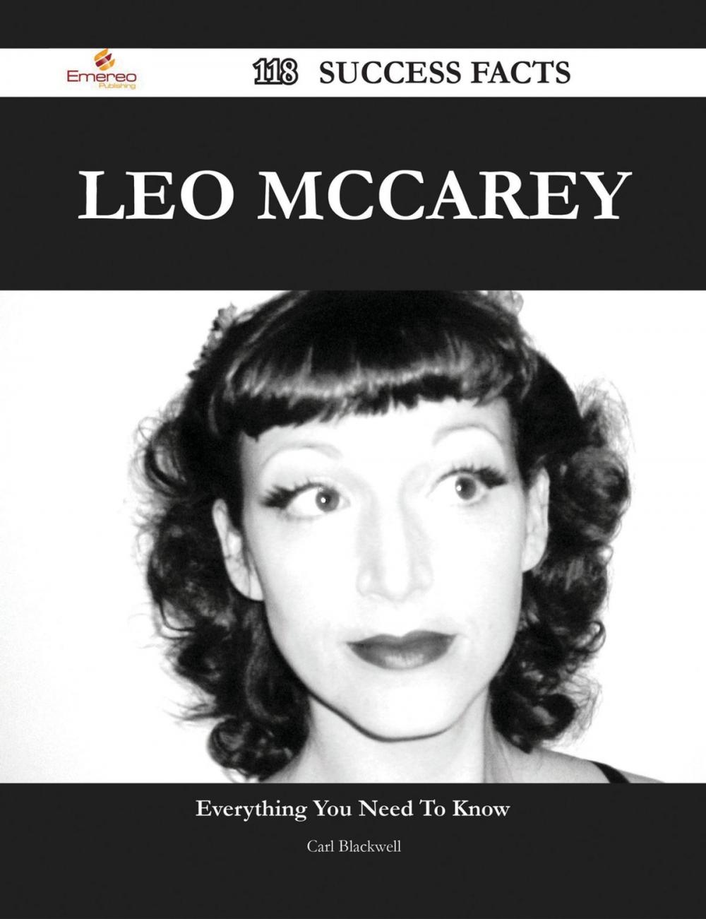 Big bigCover of Leo McCarey 118 Success Facts - Everything you need to know about Leo McCarey