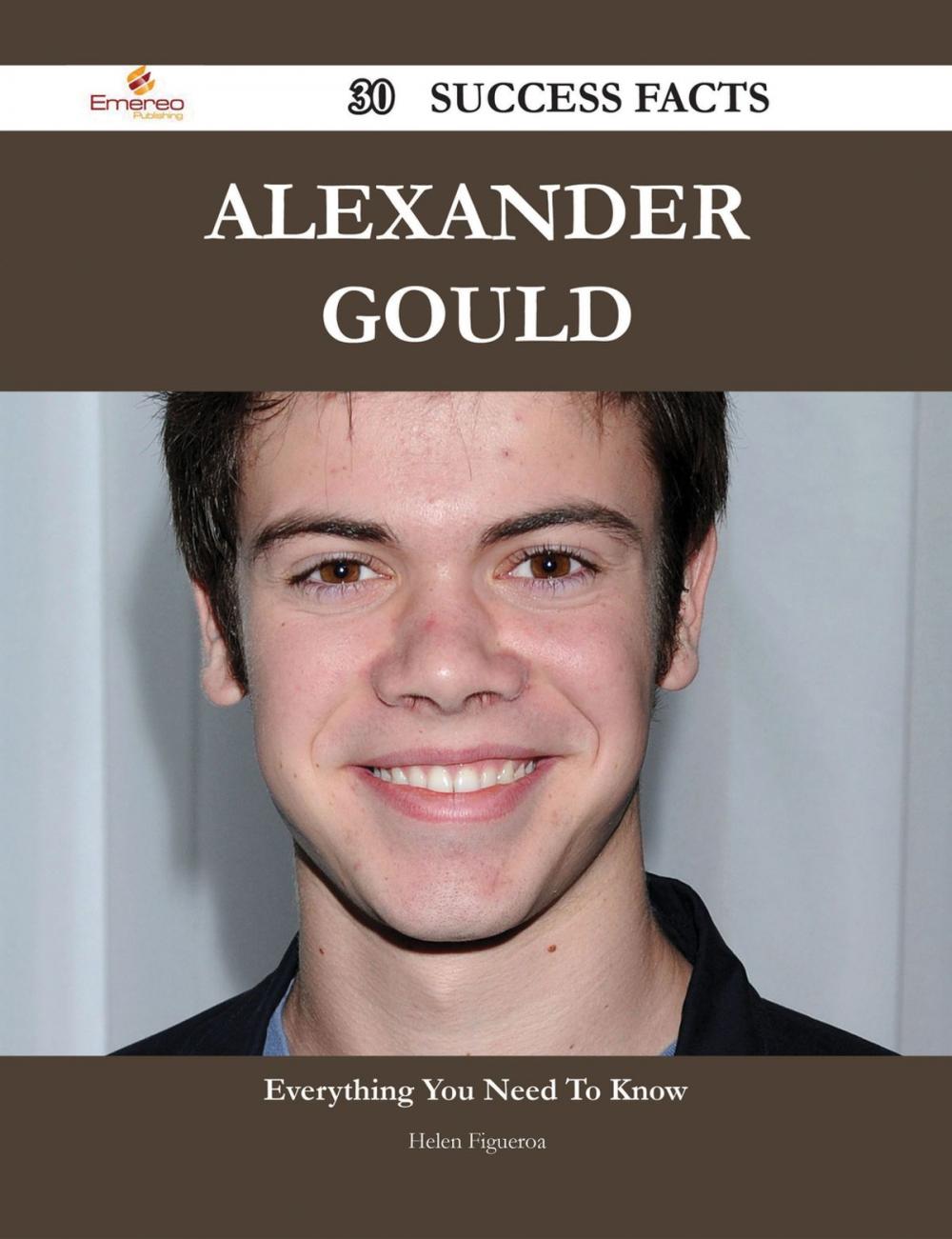 Big bigCover of Alexander Gould 30 Success Facts - Everything you need to know about Alexander Gould