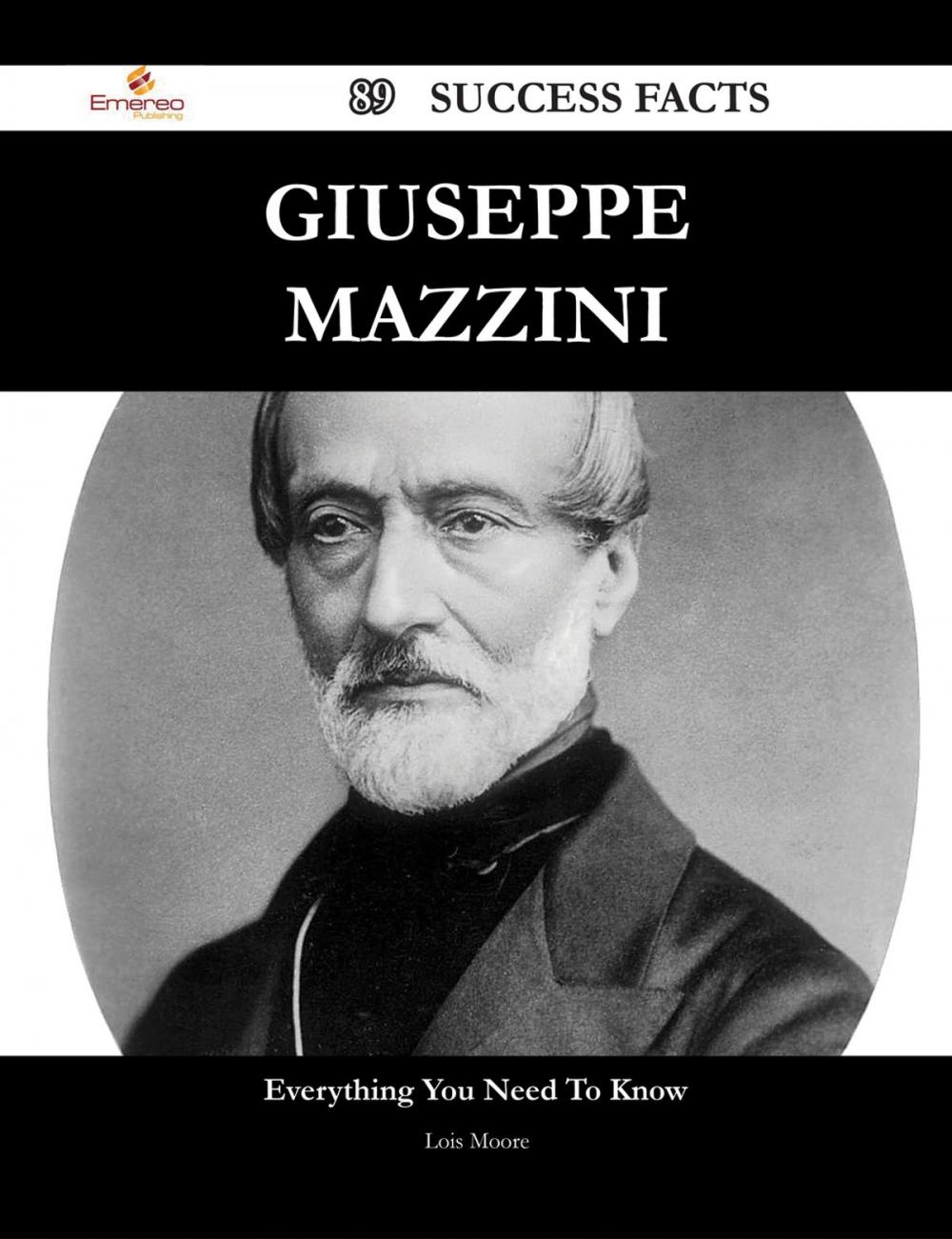 Big bigCover of Giuseppe Mazzini 89 Success Facts - Everything you need to know about Giuseppe Mazzini