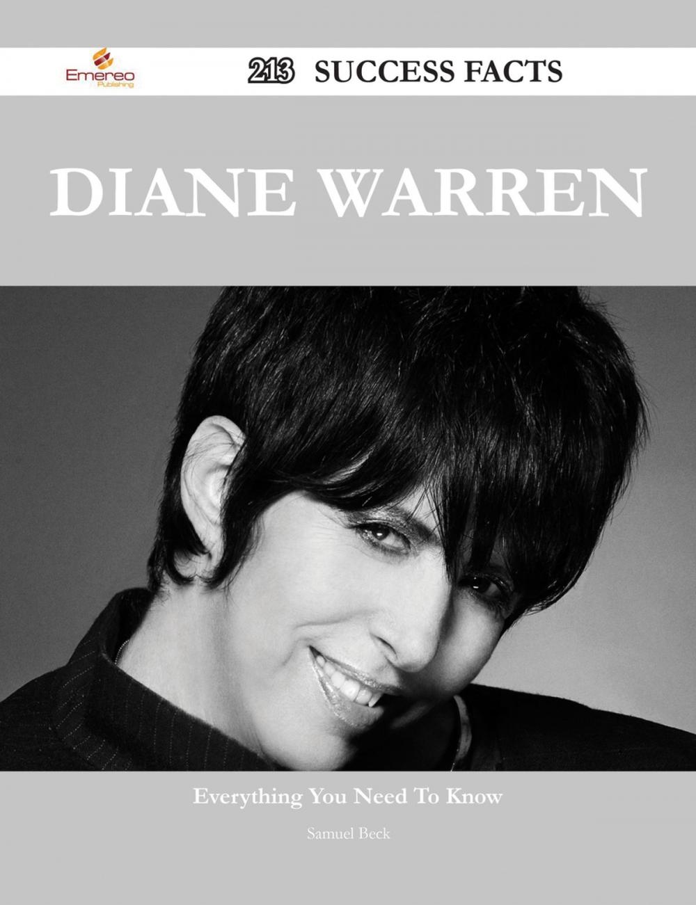 Big bigCover of Diane Warren 213 Success Facts - Everything you need to know about Diane Warren