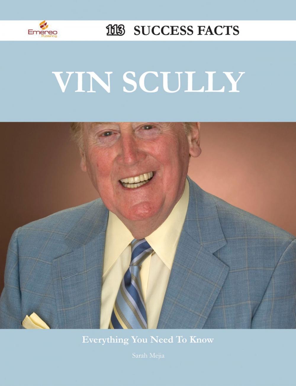 Big bigCover of Vin Scully 113 Success Facts - Everything you need to know about Vin Scully