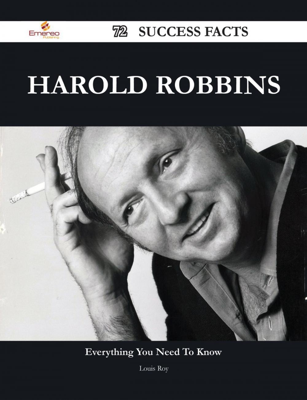 Big bigCover of Harold Robbins 72 Success Facts - Everything you need to know about Harold Robbins