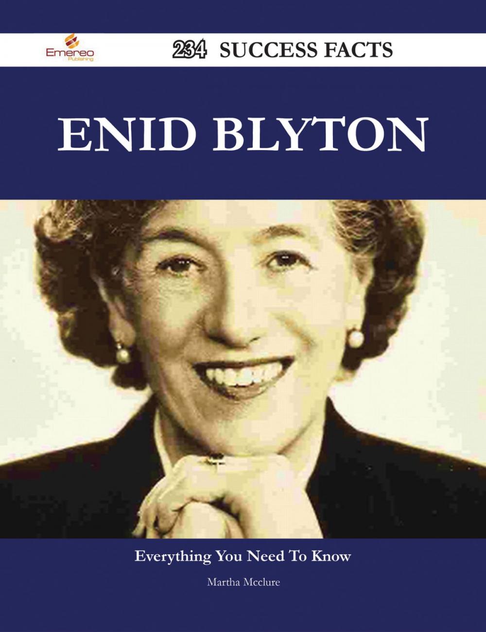 Big bigCover of Enid Blyton 234 Success Facts - Everything you need to know about Enid Blyton