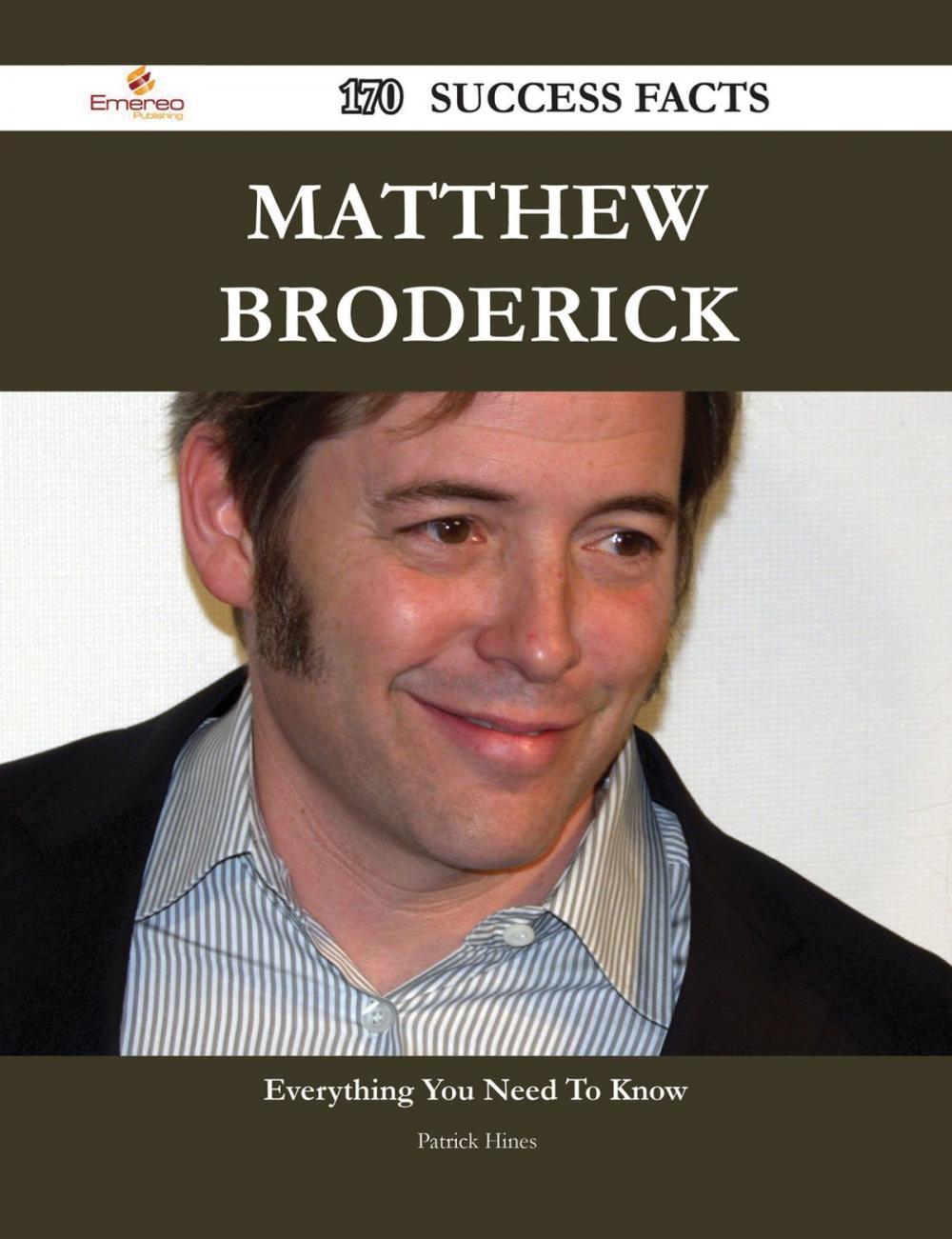 Big bigCover of Matthew Broderick 170 Success Facts - Everything you need to know about Matthew Broderick