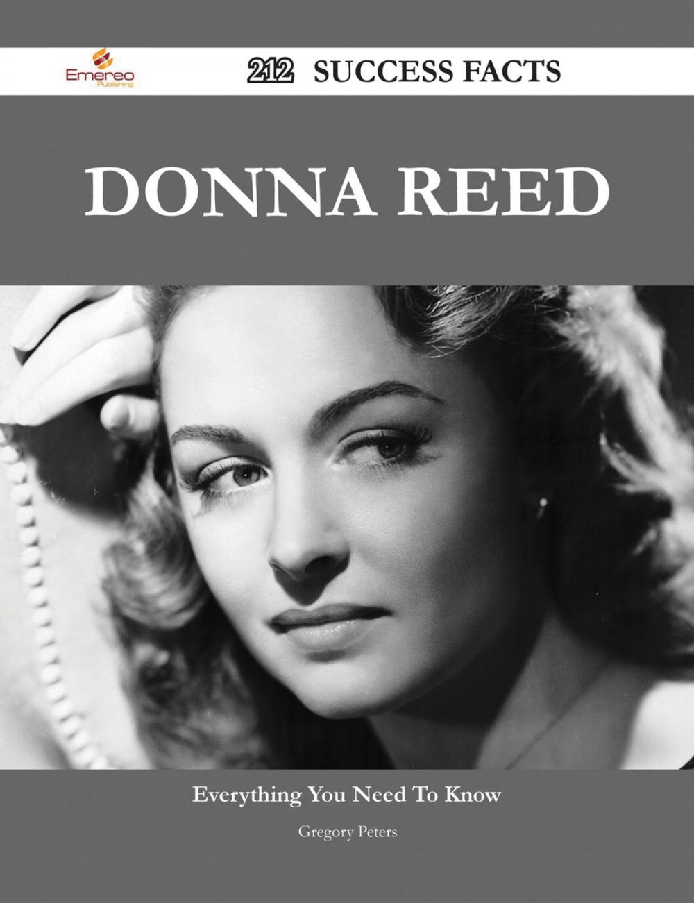 Big bigCover of Donna Reed 212 Success Facts - Everything you need to know about Donna Reed