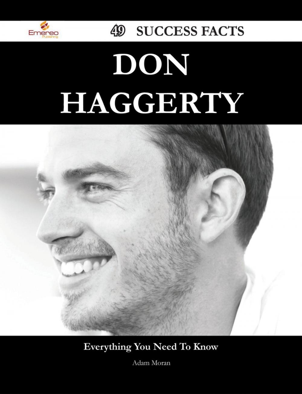 Big bigCover of Don Haggerty 49 Success Facts - Everything you need to know about Don Haggerty