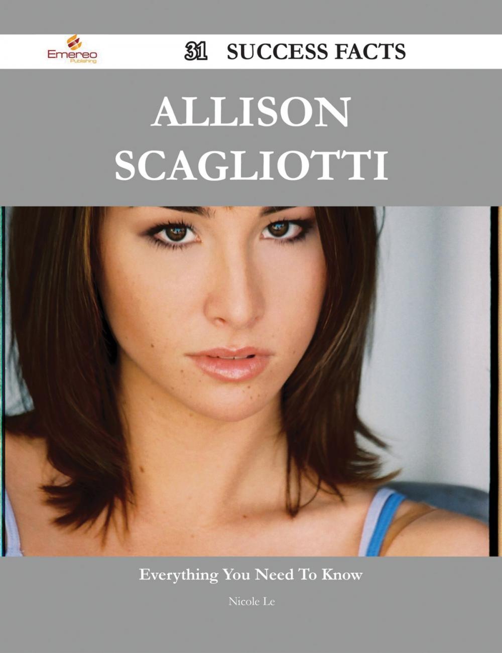 Big bigCover of Allison Scagliotti 31 Success Facts - Everything you need to know about Allison Scagliotti