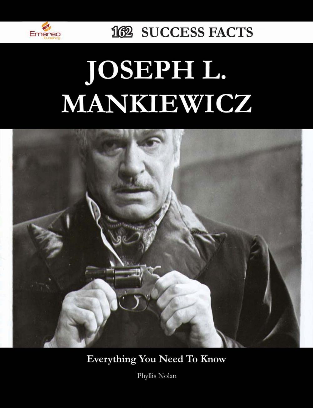 Big bigCover of Joseph L. Mankiewicz 162 Success Facts - Everything you need to know about Joseph L. Mankiewicz