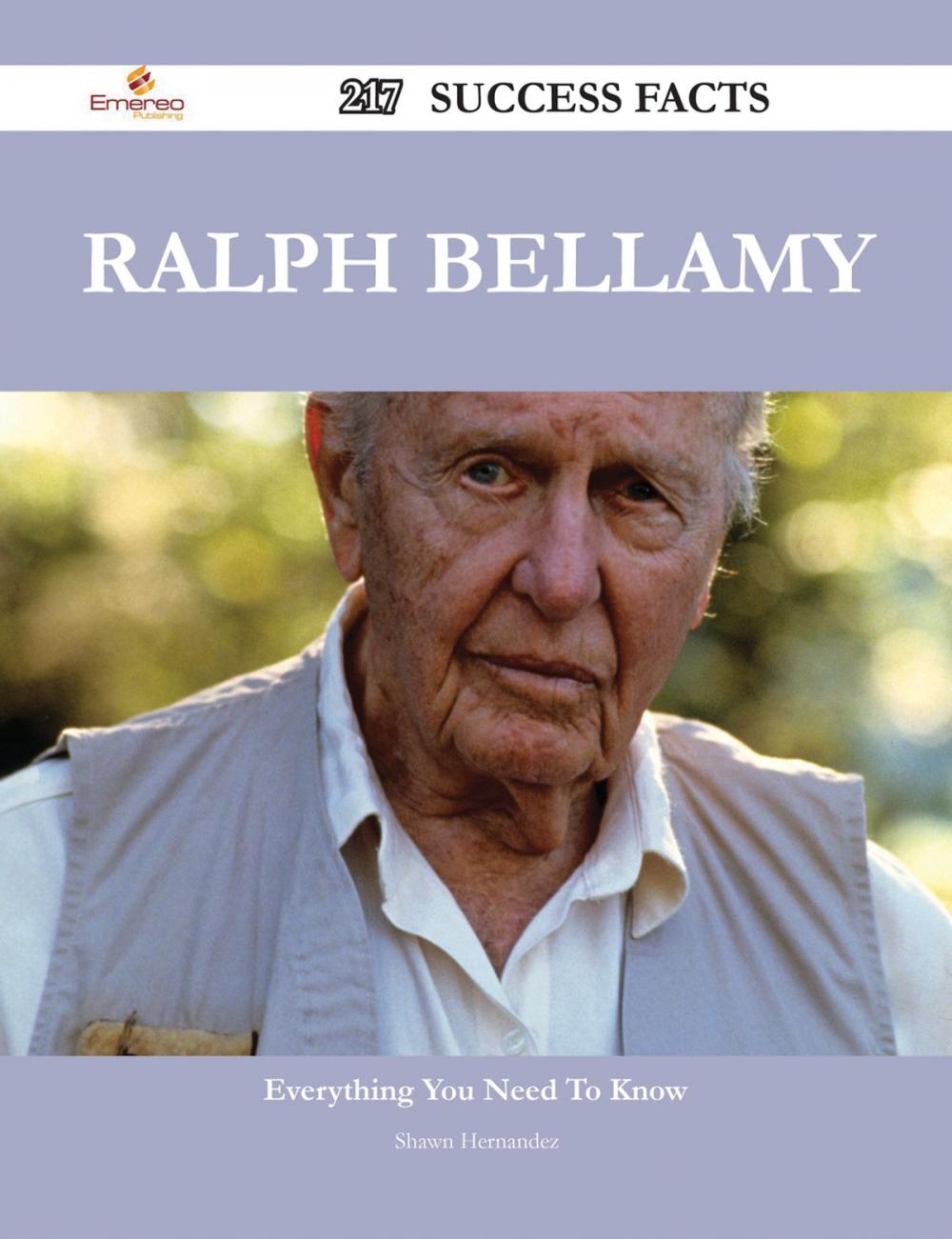 Big bigCover of Ralph Bellamy 217 Success Facts - Everything you need to know about Ralph Bellamy