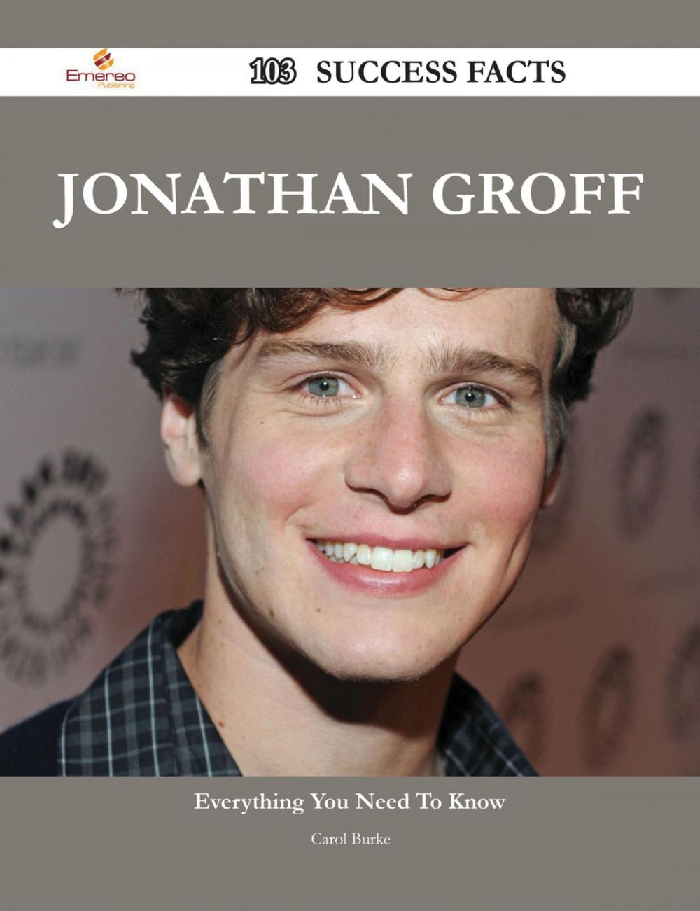 Big bigCover of Jonathan Groff 103 Success Facts - Everything you need to know about Jonathan Groff