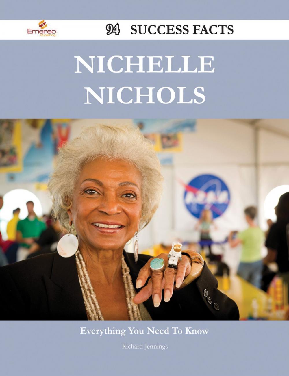 Big bigCover of Nichelle Nichols 94 Success Facts - Everything you need to know about Nichelle Nichols