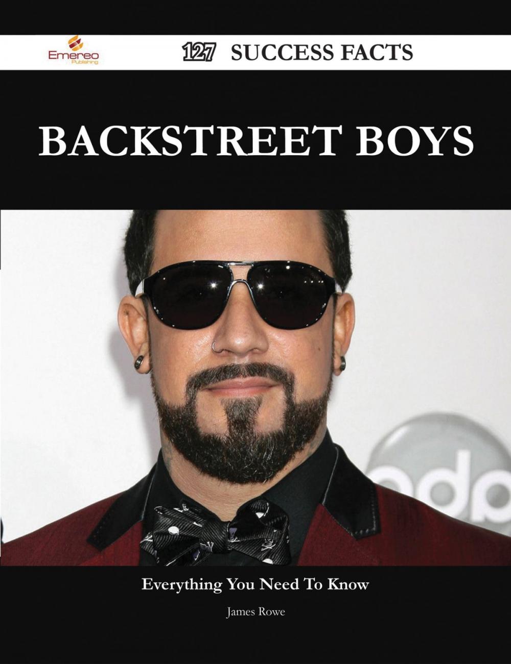 Big bigCover of Backstreet Boys 127 Success Facts - Everything you need to know about Backstreet Boys