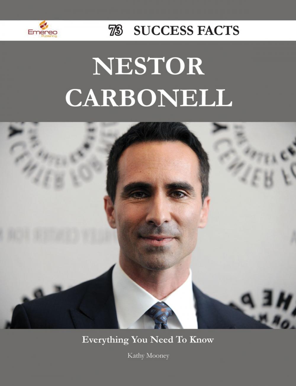 Big bigCover of Nestor Carbonell 73 Success Facts - Everything you need to know about Nestor Carbonell